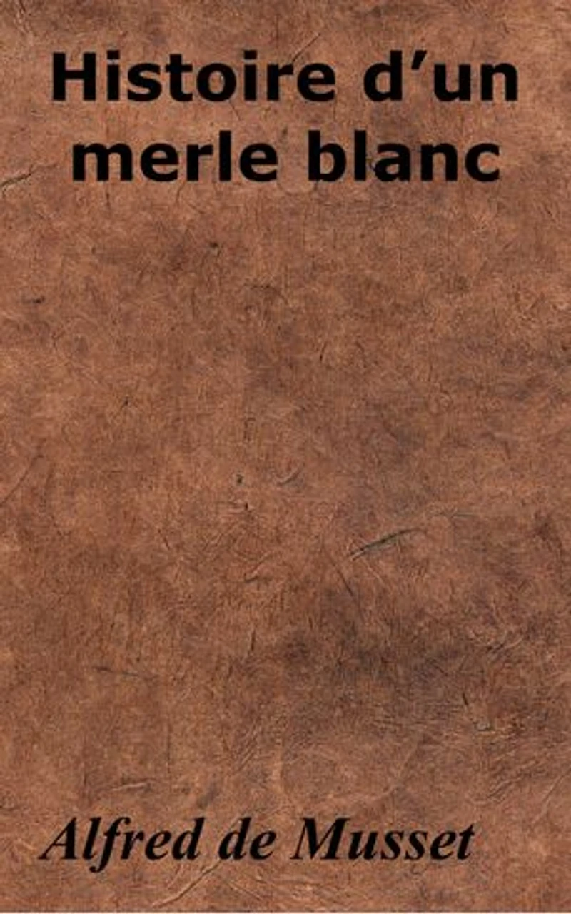 Histoire d’un merle blanc