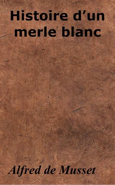 Histoire d’un merle blanc