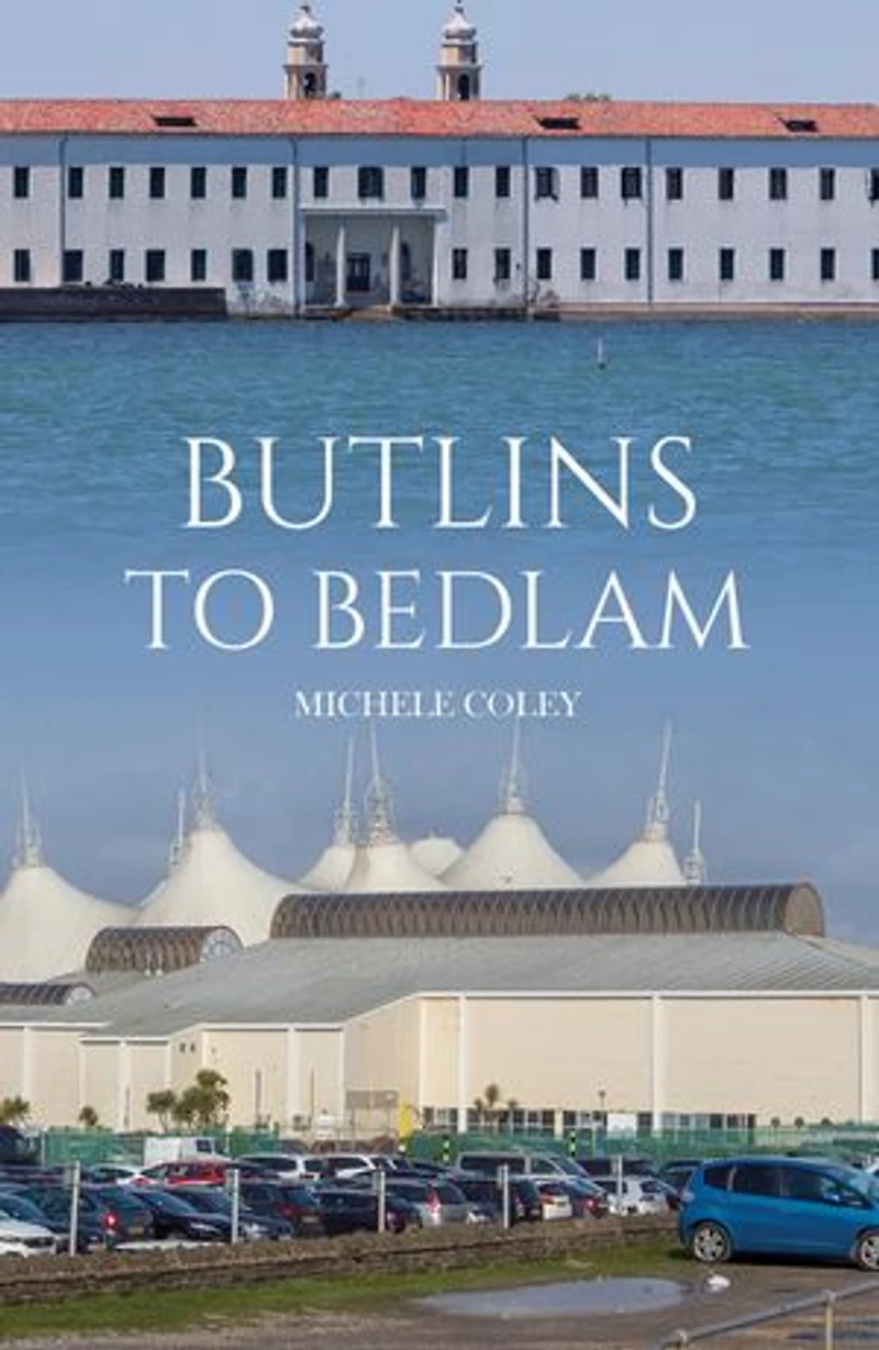 Butlins to Bedlam