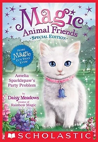 Amelia Sparklepaw's Party Problem (Magic Animal Friends: Special Edition)