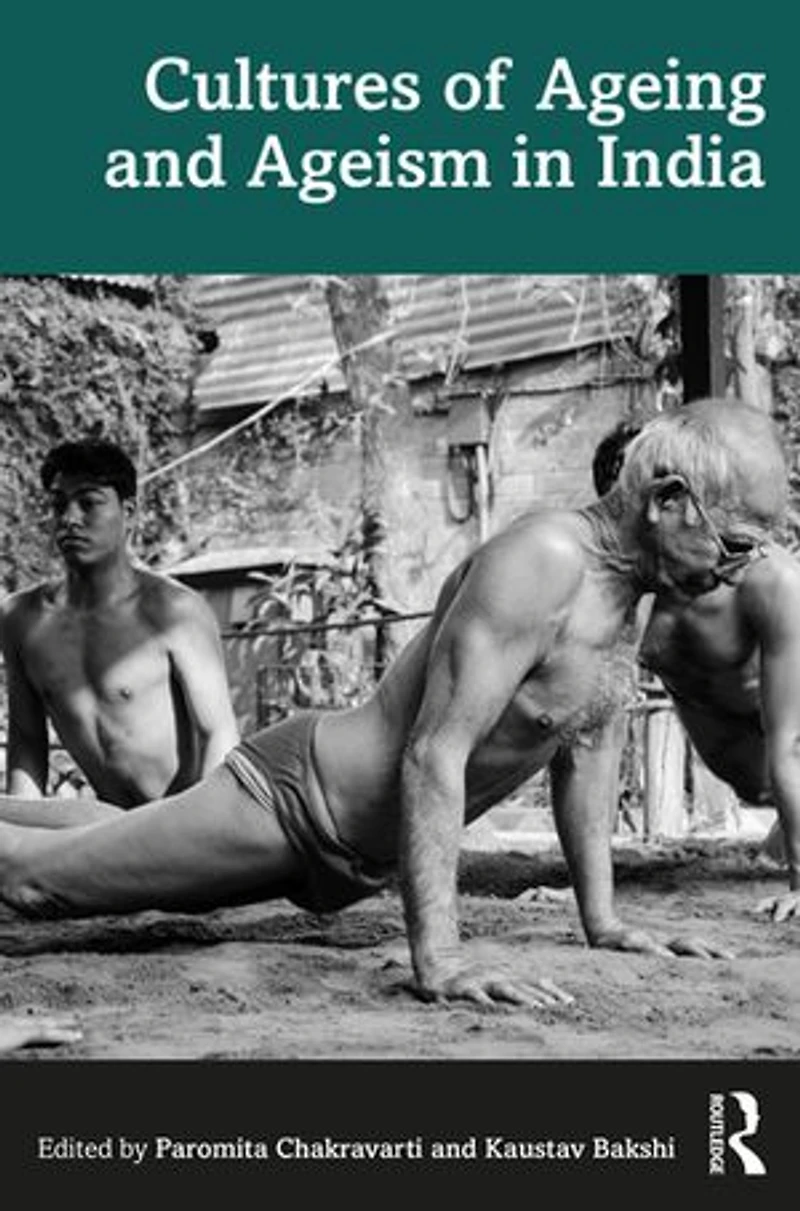 Cultures of Ageing and Ageism India
