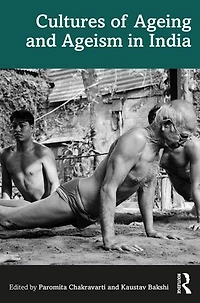 Cultures of Ageing and Ageism India