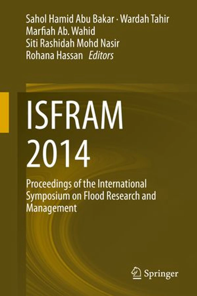 ISFRAM 2014: Proceedings of the International Symposium on Flood Research and Management