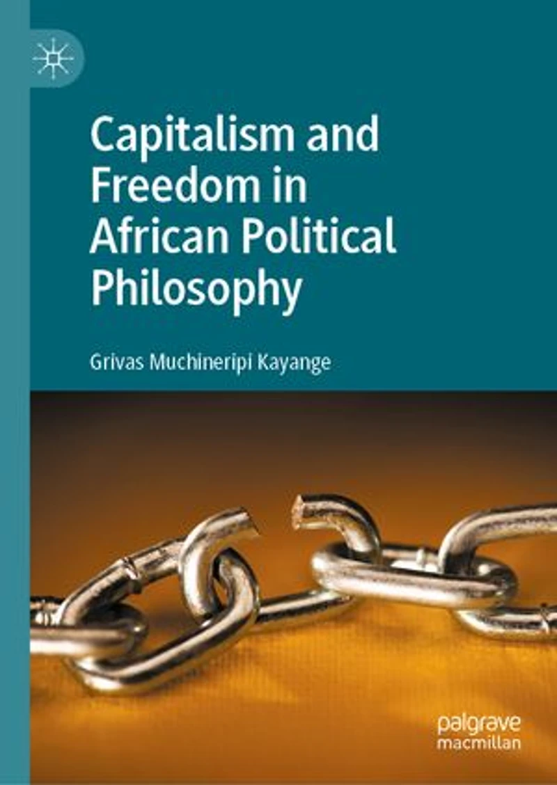 Capitalism And Freedom African Political Philosophy