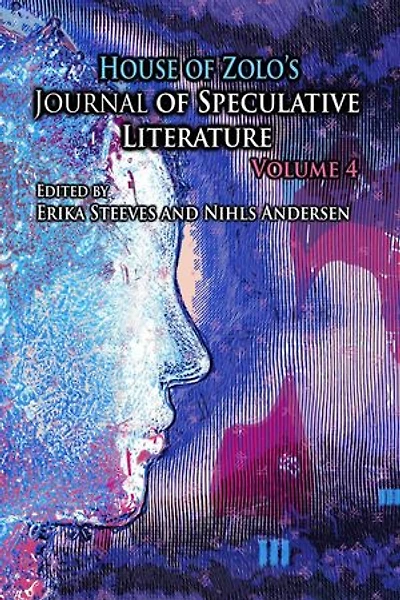 House of Zolo's Journal of Speculative Literature, Volume 4