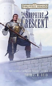 The Sapphire Crescent: The Scions of Arrabar Trilogy, Book I