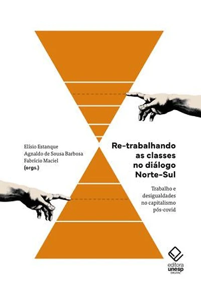 Re-trabalhando as classes no diálogo Norte-Sul: Trabalho e desigualdade no capitalismo pós-covid