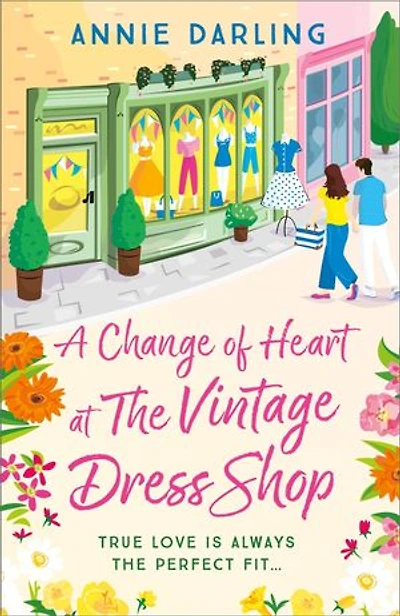 A Change of Heart at the Vintage Dress Shop: heartwarming and hilarious romantic read