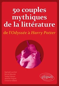 50 couples mythiques de la littérature, l'Odyssée à Harry Potter