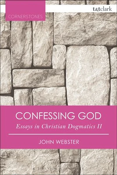Confessing God: Essays Christian Dogmatics II