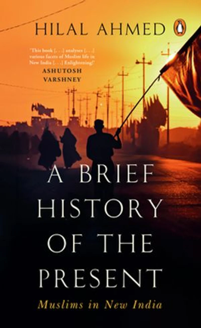 A Brief History of the Present: Muslims in New India