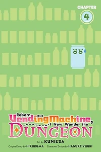 Reborn as a Vending Machine, I Now Wander the Dungeon, Chapter 4 (manga)