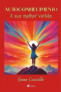 Autoconhecimento: A Sua Melhor Versão