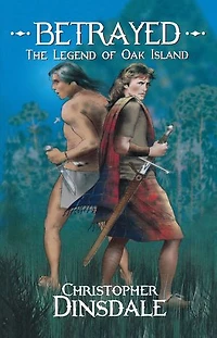 Betrayed: The Legend Of Oak Island