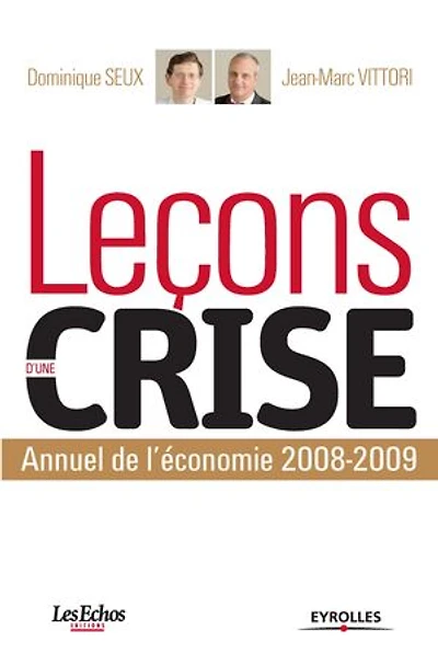 Leçons d'une crise: annuel de l'économie 2008-2009