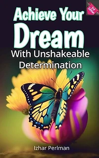 Achieve Your Dream: Practical Wisdom for Daily Struggles, #1