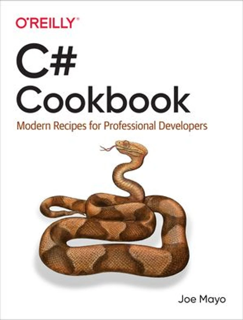 C# Cookbook: Modern Recipes For Professional Developers