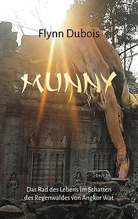 Munny: Das Rad des Lebens im Schatten des Regenwaldes von Angkor Wat