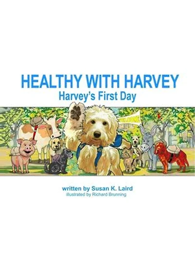 HEALTHY WITH HARVEY: Harvey's First Day