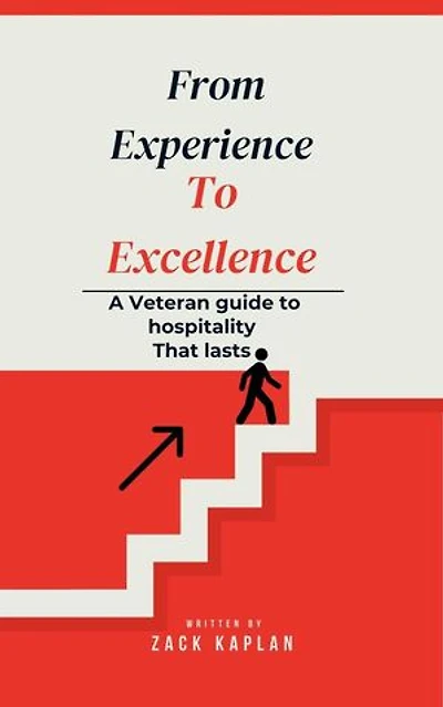 From Experience to Excellence, A Veterans Guide to Hospitality That Lasts