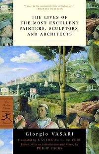 the Lives of Most Excellent Painters, Sculptors, and Architects