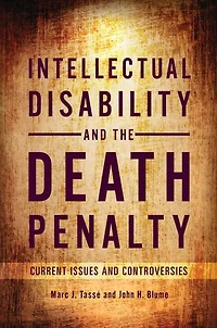 Intellectual Disability and the Death Penalty: Current Issues Controversies