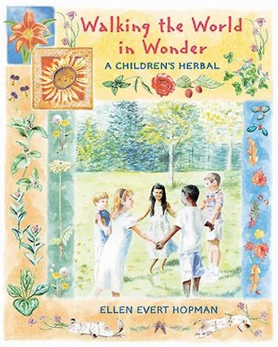 Walking the World Wonder: A Children's Herbal