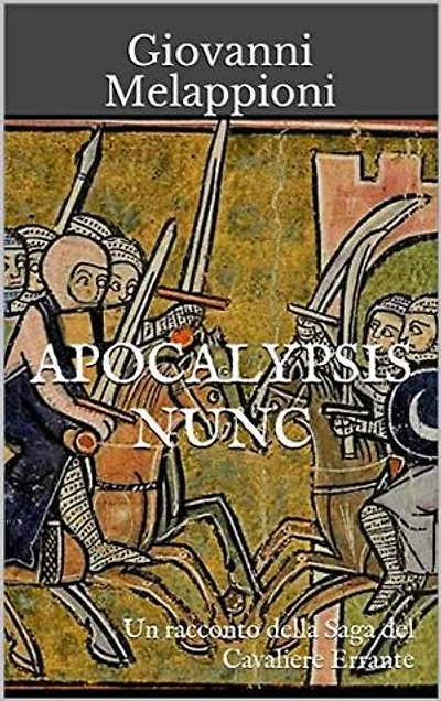 Apocalypsis nunc: Un racconto della Saga del Cavaliere Errante