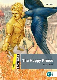 Dominoes Second Edition: Starter: 250 Headwords The Happy Prince