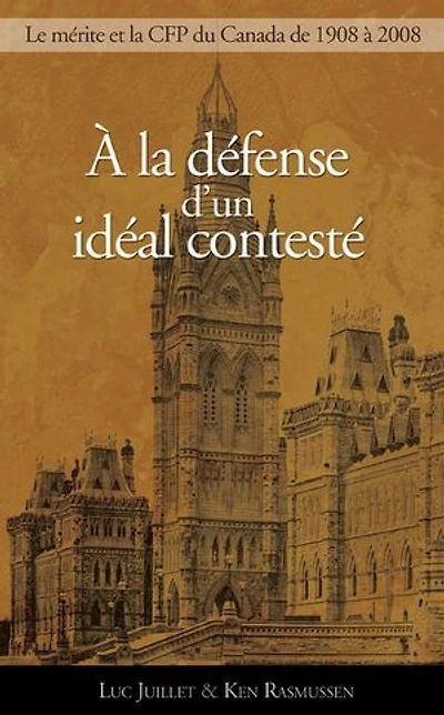 À la défense d’un idéal contesté: Le principe de mérite et la Commission de la fonction publique, 1908-2008