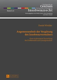 Angemessenheit der Verguetung des Insolvenzverwalters: Eine strukturierte Darstellung Problematik und Loesungsansaetze