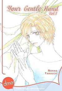 Your Gentle Hand Vol. 1 (Josei Manga)
