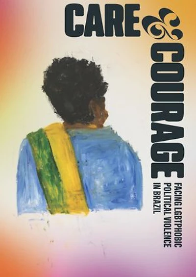 Care and courage: Facing LGBTphobic political violence in Brazil