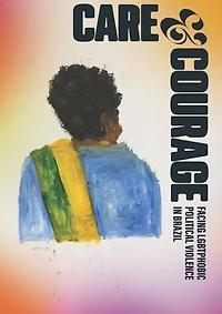 Care and courage: Facing LGBTphobic political violence in Brazil