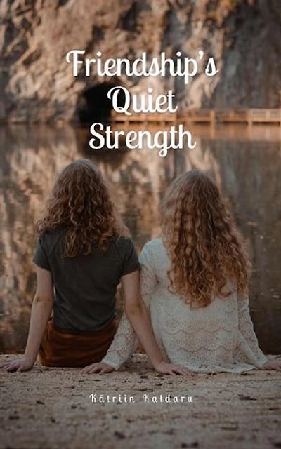 Friendship's Quiet Strength