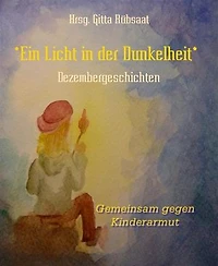 *Ein Licht in der Dunkelheit*: Dezembergeschichten
