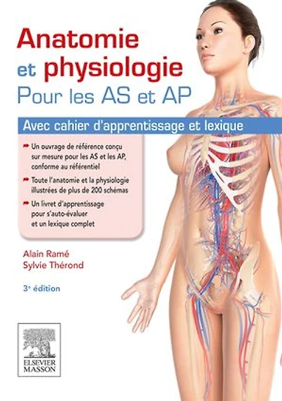Anatomie et physiologie pour les AS et AP: Avec cahier d'apprentissage et lexique