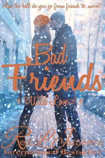 Bad Friends: Montana Small-Town Contemporary Romance