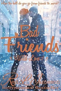 Bad Friends: Montana Small-Town Contemporary Romance