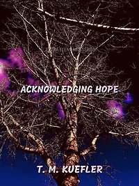 Acknowledging Hope: Extra Elements Series, #29