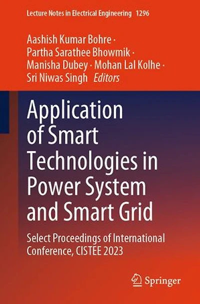 Application of Smart Technologies Power System and Grid: Select Proceedings International Conference, CISTEE 2023