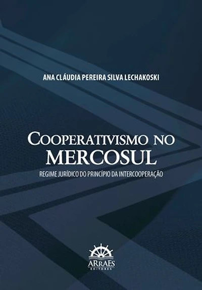 Cooperativismo no MERCOSUL: REGIME JURÍDICO DO PRINCÍPIO DA INTERCOOPERAÇÃO