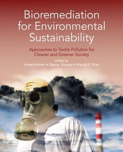 Bioremediation for Environmental Sustainability: Approaches to Tackle Pollution Cleaner and Greener Society