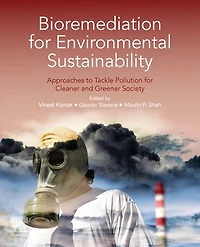 Bioremediation for Environmental Sustainability: Approaches to Tackle Pollution Cleaner and Greener Society