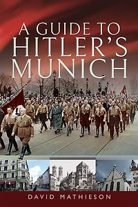 A Guide to Hitler's Munich