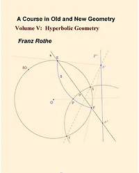 A Course in Old and New Geometry : Volume V: Hyperbolic Geometry