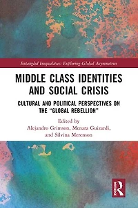 Middle Class Identities and Social Crisis: Cultural Political Perspectives on the 'Global Rebellion'
