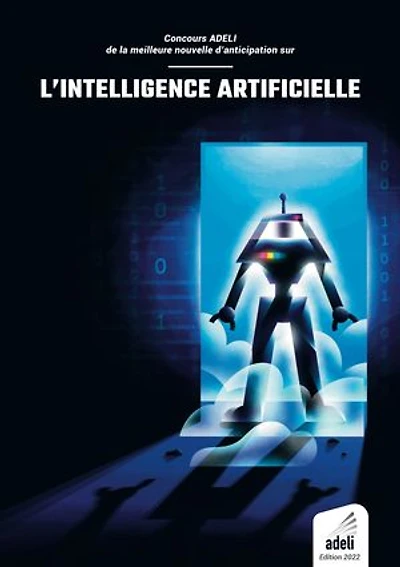 Concours ADELI de la meilleure nouvelle d'anticipation sur l'intelligence artificielle: Édition 2022