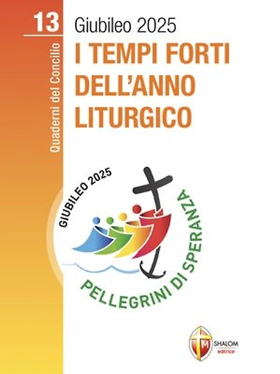 I tempi forti dell'Anno liturgico: Volume 13