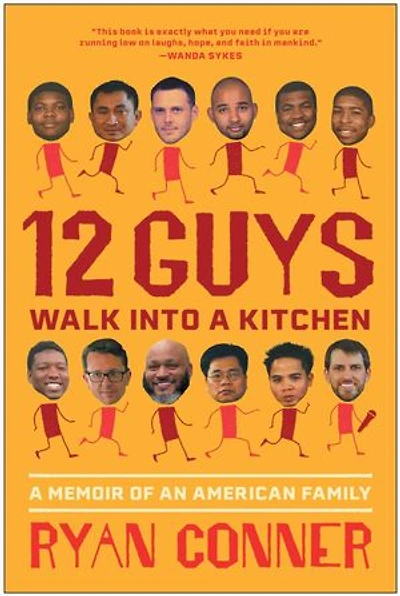12 Guys Walk Into a Kitchen: A Memoir of an American Family